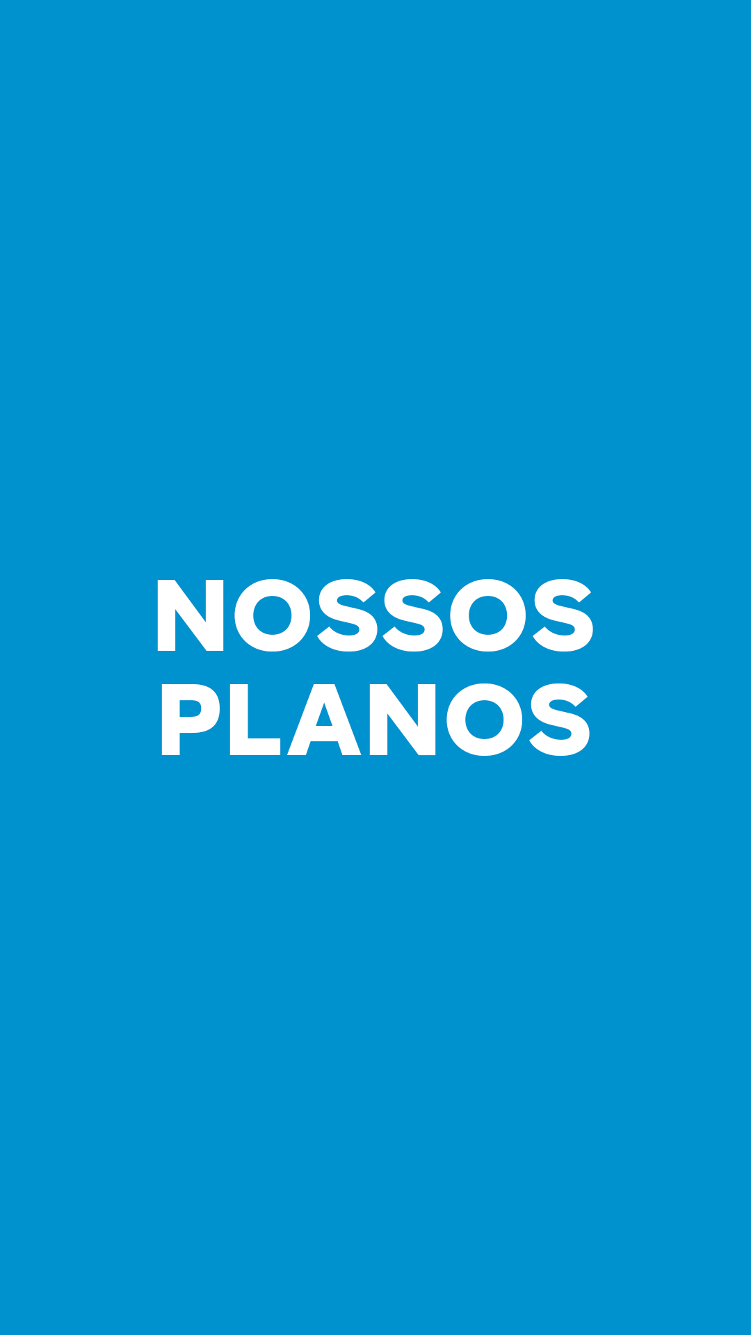 Banner Mobile 1080x1920 - Nossos Planos